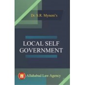 Allahabad Law Agency's Local Self Government by Dr. S. R. Myneni